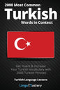 2000 Most Common Turkish Words in Context: Get Fluent & Increase Your Turkish Vocabulary with 2000 Turkish Phrases - Paperback