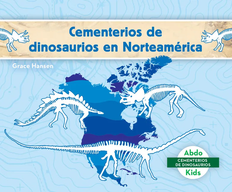 Cementerios de Dinosaurios En Norteamérica (Dinosaur Graveyards in North America) - Library Binding