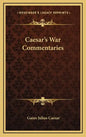 Caesar's War Commentaries - Hardcover