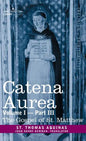 Catena Aurea: Commentary on the Four Gospels, Collected Out of the Works of the Fathers, Volume I Part 3 Gospel of St. Matthew - Hardcover