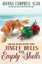 Jingle Bells and Empty Shells: Book #7 in the Cara Mia Delgatto Mystery Series - Paperback