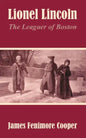 Lionel Lincoln: The Leaguer of Boston - Paperback