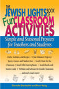 The Jewish Lights Book of Fun Classroom Activities: Simple and Seasonal Projects for Teachers and Students - Hardcover