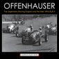 Offenhauser: The Legendary Racing Engine and the Men Who Built It - Hardcover