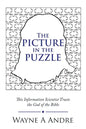 The Picture in the Puzzle: This Information Scientist Trusts the God of the Bible - Paperback