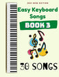 Easy Keyboard Songs: Book 3: 30 Songs - Paperback