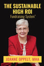 The Sustainable High ROI Fundraising System(TM) - Paperback