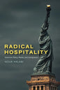 Radical Hospitality: American Policy, Media, and Immigration - Paperback