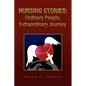 Nursing Stories: Ordinary People, Extraordinary Journey - Paperback