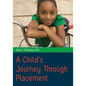 A Child's Journey Through Placement - Paperback