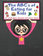 The ABC's of Eating for Kids: An Alphabet Based Nutrition Book - Paperback