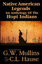 Native American Legends An Anthology Of The Hopi Indians - Paperback