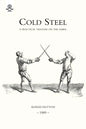 Cold Steel: A Practical Treatise on the Sabre (1889) - Paperback