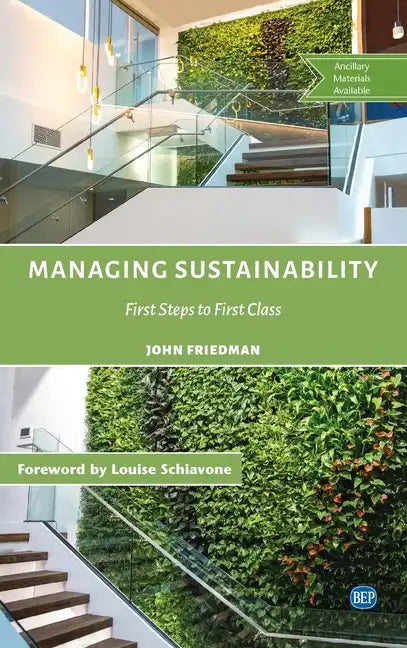 Managing Sustainability: First Steps to First Class - Hardcover