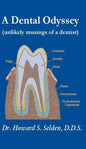 A Dental Odyssey: unlikely musings of a dentist - Paperback