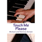 Touch Me Please - Paperback