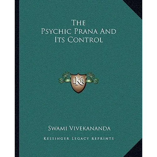The Psychic Prana And Its Control - Paperback