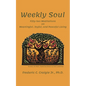 Weekly Soul: Fifty-two Meditations on Meaningful, Joyful, and Peaceful Living - Paperback