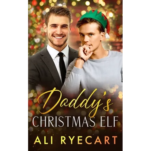 Daddy's Christmas Elf: A Daddy-lite Christmas MM Romance - Paperback