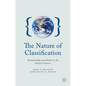 The Nature of Classification: Relationships and Kinds in the Natural Sciences - Hardcover