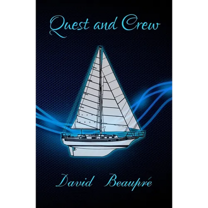 Quest and Crew: A True Sailing Adventure - Paperback