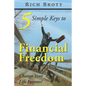 5 Simple Keys to Financial Freedom: Change Your Life Forever! - Paperback