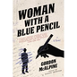 Woman with a Blue Pencil - Paperback