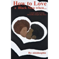 How to Love a Black Man when...: a sistah's guide to loving the brothers despite their flaws - Paperback