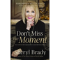 Don't Miss the Moment: How God Uses the Insignificant to Create the Extraordinary - Paperback