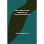 John Porter Fort: A Memorial, and Personal Reminiscences - Paperback