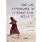Critical Approaches to International Security - Paperback
