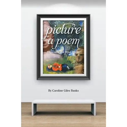 Picture a Poem: Ekphrastic and Other Poems - Paperback