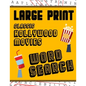 Large Print Classic Hollywood Movies Word Search: With Movie Pictures Extra-Large, For Adults & Seniors Have Fun Solving These Hollywood Film Word Fin - Paperback