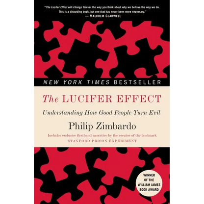 The Lucifer Effect: Understanding How Good People Turn Evil - Paperback