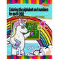 Coloring the alphabet and numbers for each child: ABC, Numbers and Shapes Practice for Kids with Pen Control - Kids coloring activity books - Paperback