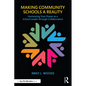 Making Community Schools a Reality: Harnessing Your Power as a School Leader Through Collaboration - Paperback