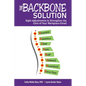 The BACKBONE Solution: Eight Adjustments to Strengthen the Core of Your Workplace Email - Paperback