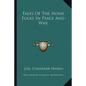 Tales of the Home Folks in Peace and War - Paperback