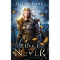 Prince of Never: A Fae Romance - Hardcover