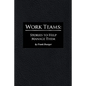 Work Teams: Stories to Help Manage Them - Paperback