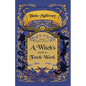 A Witch's Guide to Fetch Work: Rituals, Spells, & Practices - Paperback