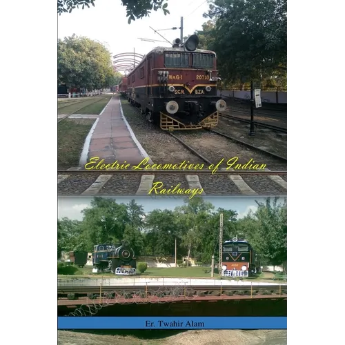 Electric Locomotives of Indian Railways - Paperback