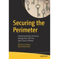 Securing the Perimeter: Deploying Identity and Access Management with Free Open Source Software - Paperback