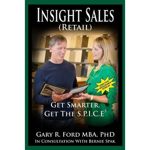 Insight Sales (Retail): Get SMARTER. Get the SPICE3 - Paperback
