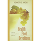 Health Food Devotions: A Daily Guide to Spiritual Nourisment for the Soul - Paperback