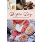 Brighter Days: Recipes and Life with the Pastor's Wife - Paperback