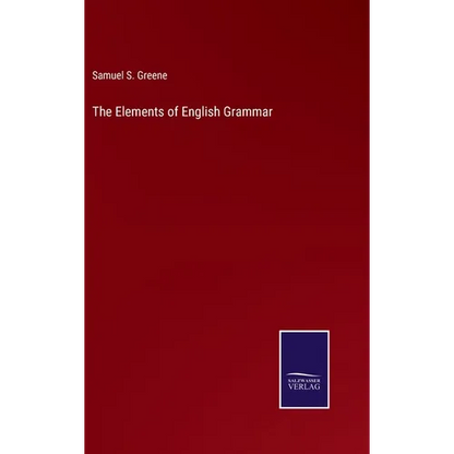 The Elements of English Grammar - Hardcover