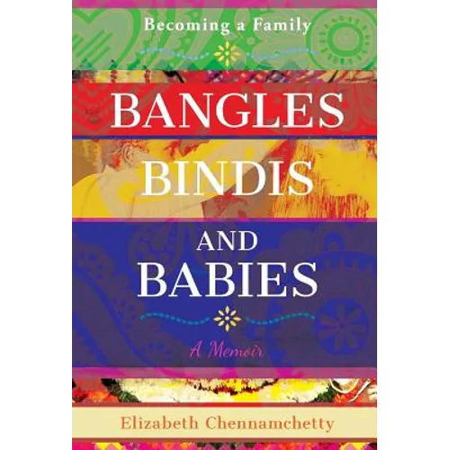 Bangles, Bindis, and Babies: Becoming a Family - Hardcover