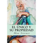 El único y su propiedad - Paperback