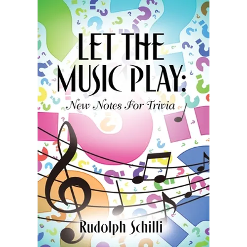 Let The Music Play: New Notes For Trivia - Hardcover